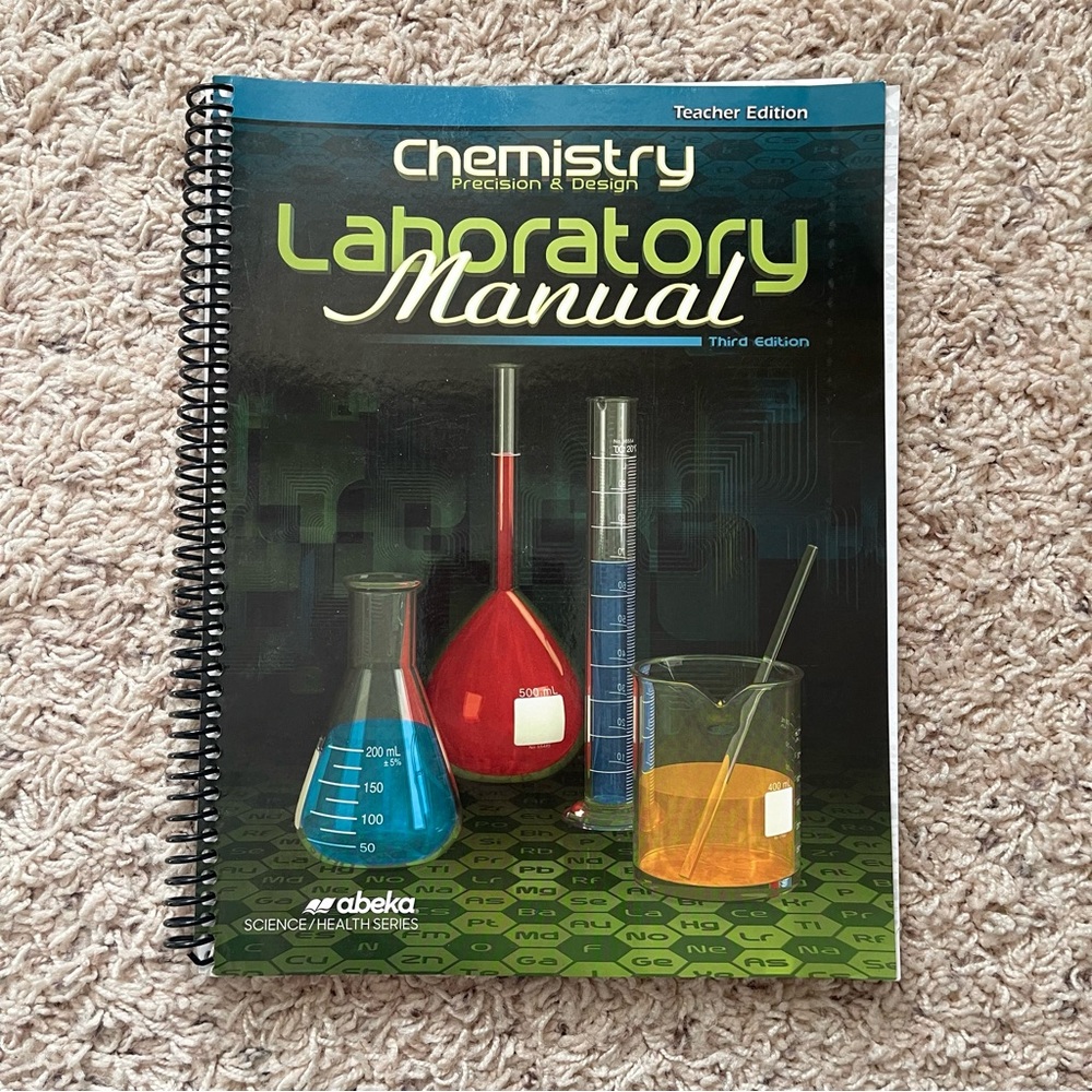 Abeka Chemistry Precision & Design Laboratory Manual Third Edition Teacher
